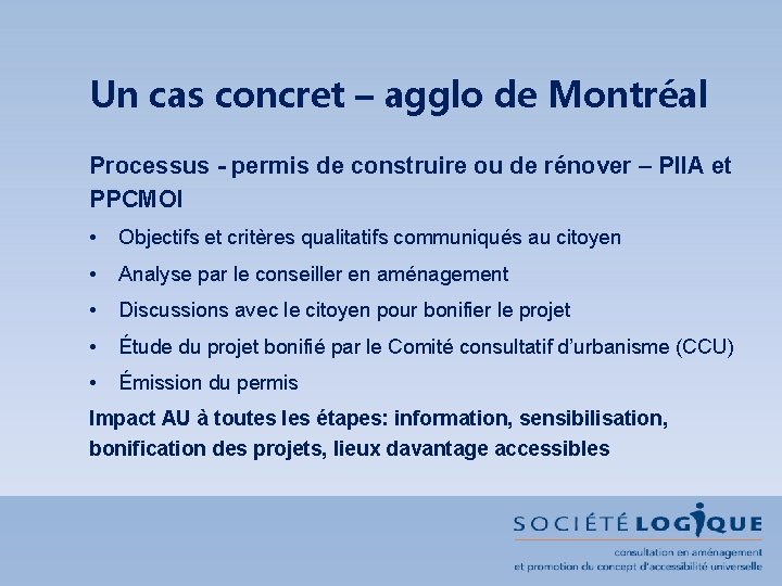 Un cas concret – agglo de Montréal Processus - permis de construire ou de
