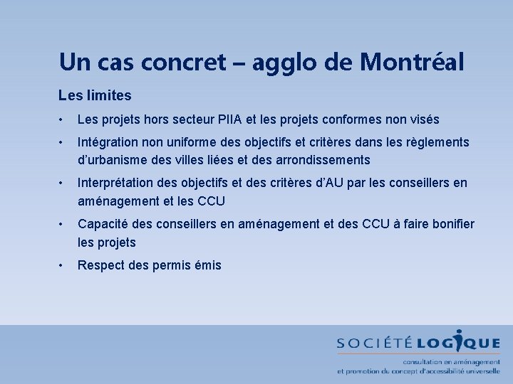 Un cas concret – agglo de Montréal Les limites • Les projets hors secteur