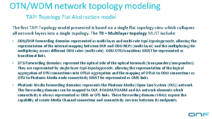 OTN/WDM network topology modeling TAPI Topology Flat Abstraction model The first TAPI Topology model