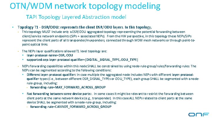 OTN/WDM network topology modeling TAPI Topology Layered Abstraction model • Topology T 1 -