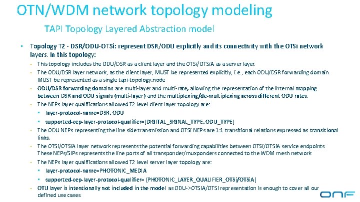 OTN/WDM network topology modeling TAPI Topology Layered Abstraction model • Topology T 2 -