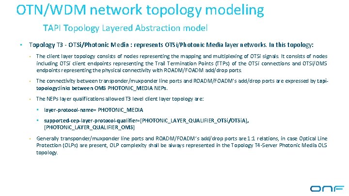 OTN/WDM network topology modeling TAPI Topology Layered Abstraction model • Topology T 3 -