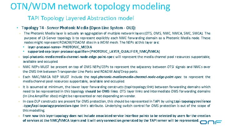 OTN/WDM network topology modeling TAPI Topology Layered Abstraction model • Topology T 4 -