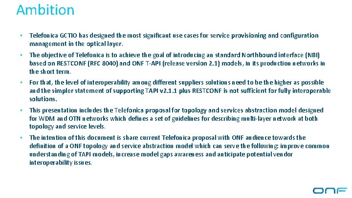 Ambition • Telefonica GCTIO has designed the most significant use cases for service provisioning