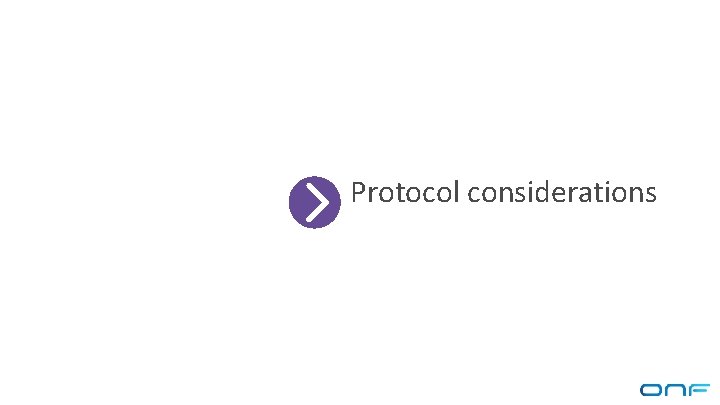 Protocol considerations 