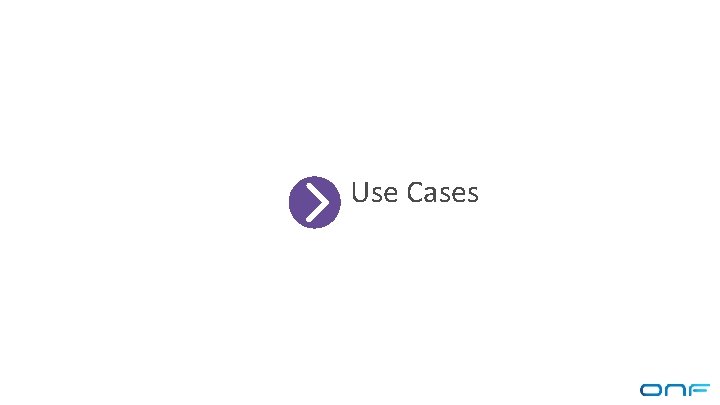 Use Cases 