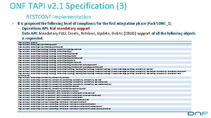 ONF TAPI v 2. 1 Specification (3) RESTCONF Implementation • It is proposed the