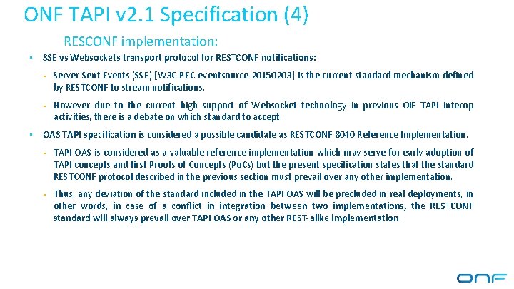 ONF TAPI v 2. 1 Specification (4) RESCONF implementation: • SSE vs Websockets transport