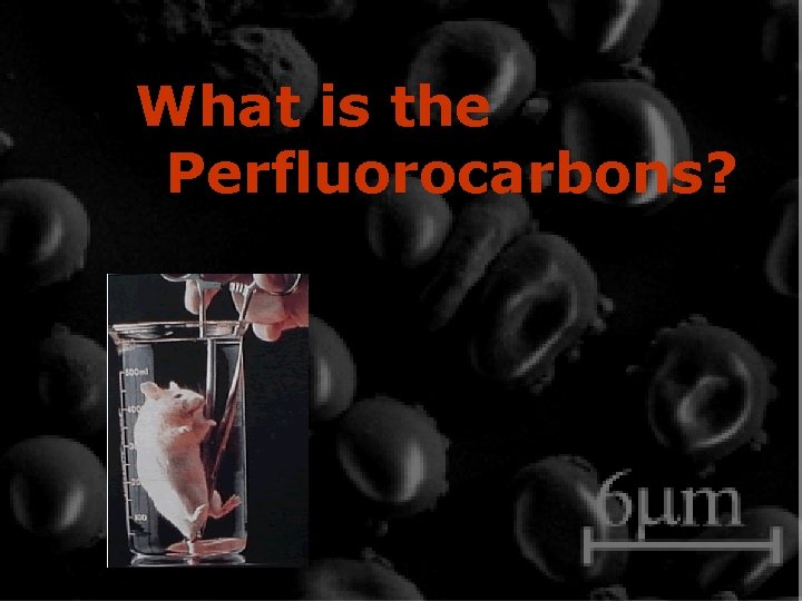 What is the Perfluorocarbons? 