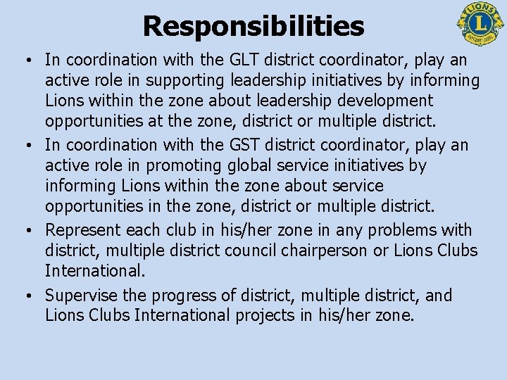 Responsibilities • In coordination with the GLT district coordinator, play an active role in