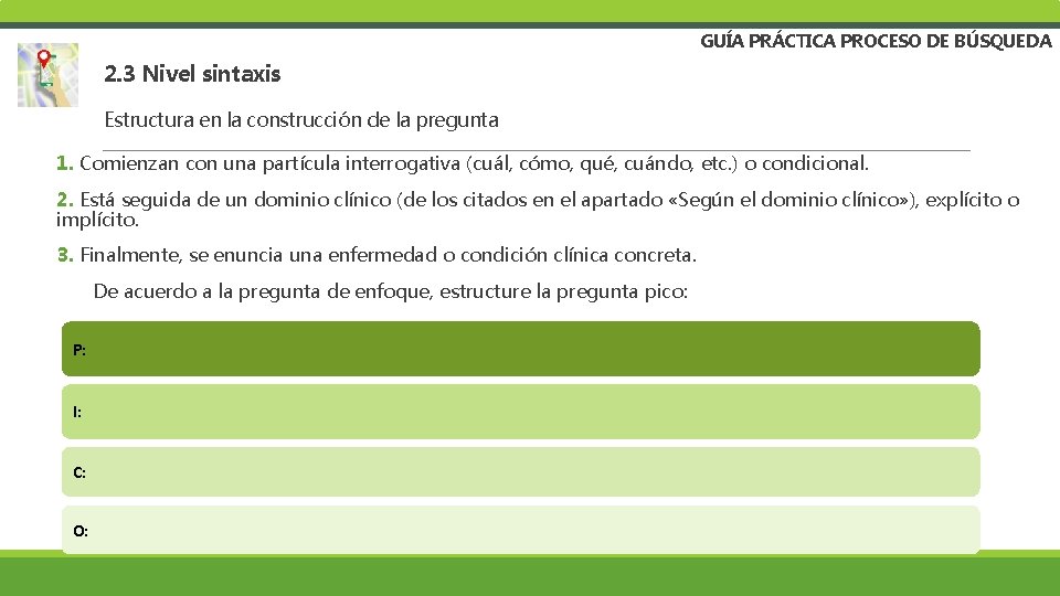 GUÍA PRÁCTICA PROCESO DE BÚSQUEDA 2. 3 Nivel sintaxis Estructura en la construcción de