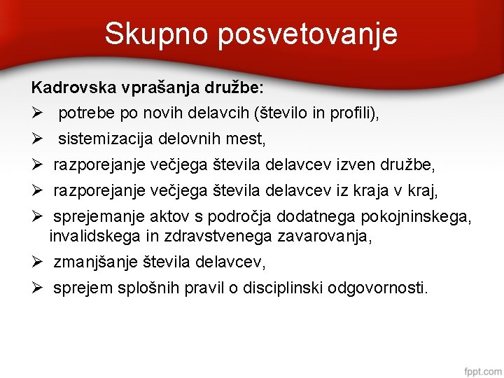 Skupno posvetovanje Kadrovska vprašanja družbe: potrebe po novih delavcih (število in profili), sistemizacija delovnih