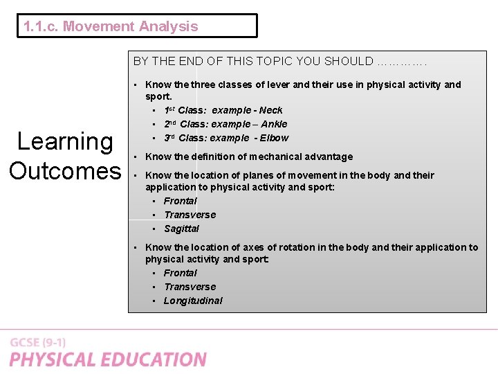 1. 1. c. Movement Analysis BY THE END OF THIS TOPIC YOU SHOULD ………….