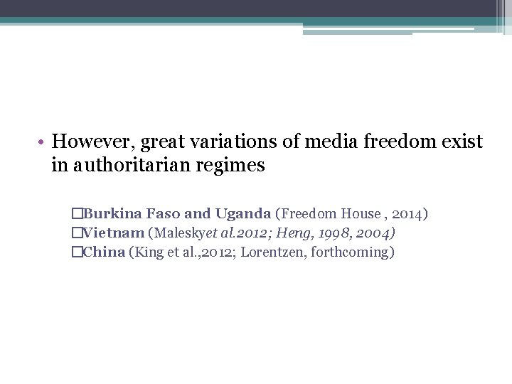  • However, great variations of media freedom exist in authoritarian regimes �Burkina Faso