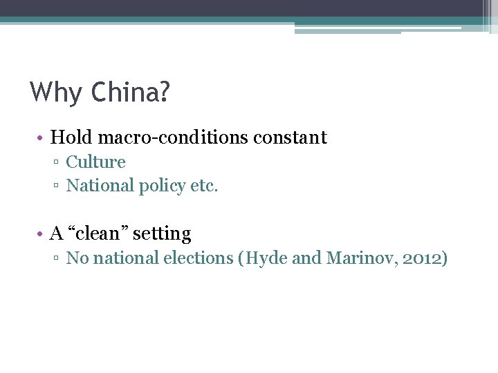 Why China? • Hold macro-conditions constant ▫ Culture ▫ National policy etc. • A