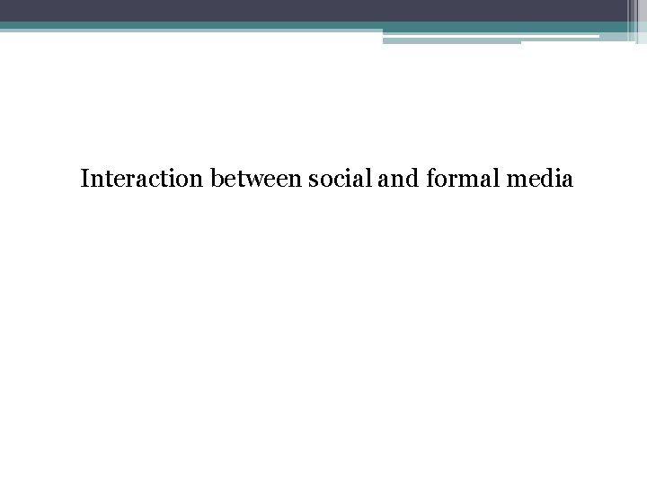 Interaction between social and formal media 