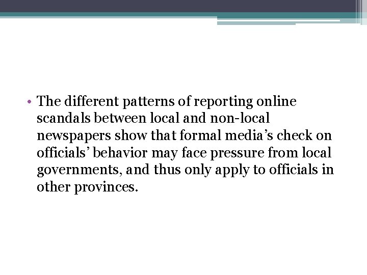  • The different patterns of reporting online scandals between local and non-local newspapers
