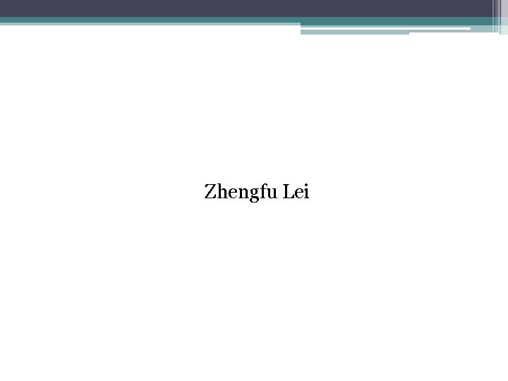 Zhengfu Lei 