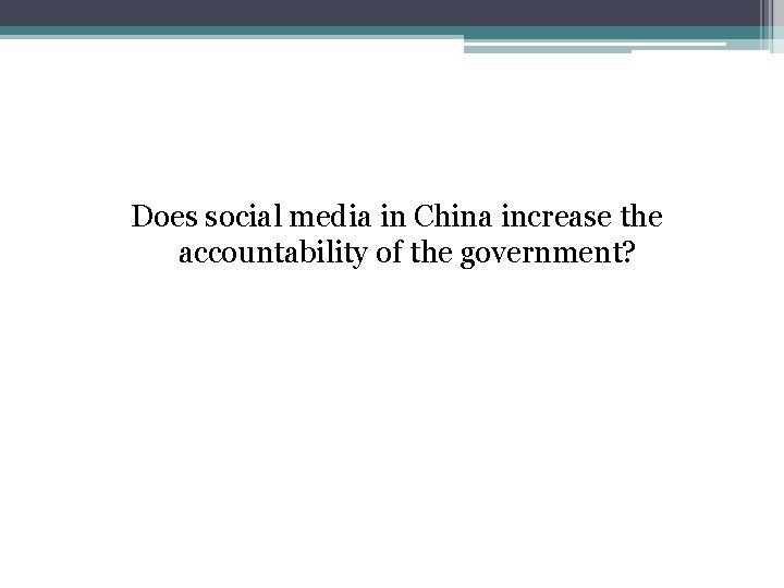 Does social media in China increase the accountability of the government? 