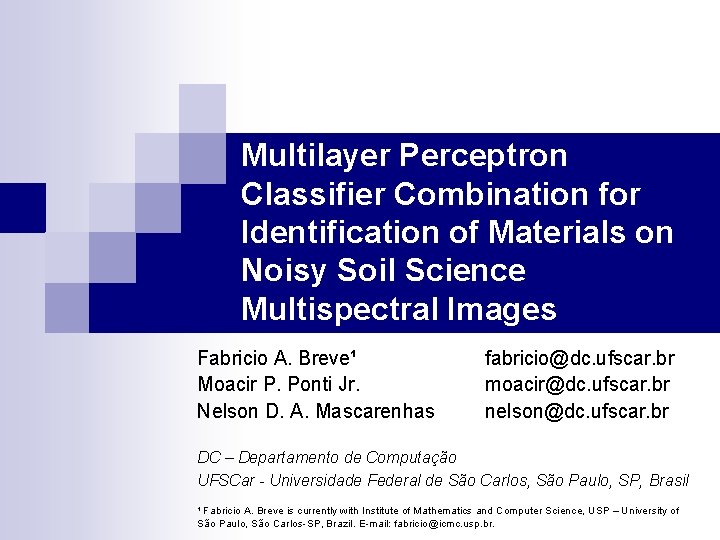 Multilayer Perceptron Classifier Combination for Identification of Materials on Noisy Soil Science Multispectral Images