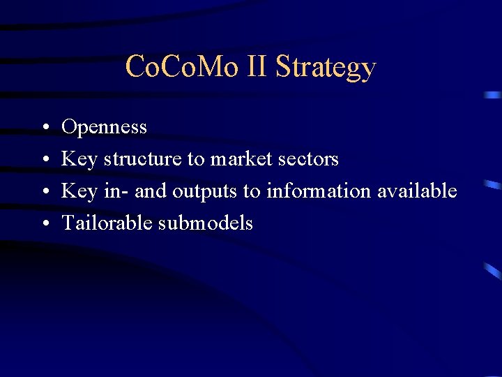 Co. Mo II Strategy • • Openness Key structure to market sectors Key in-