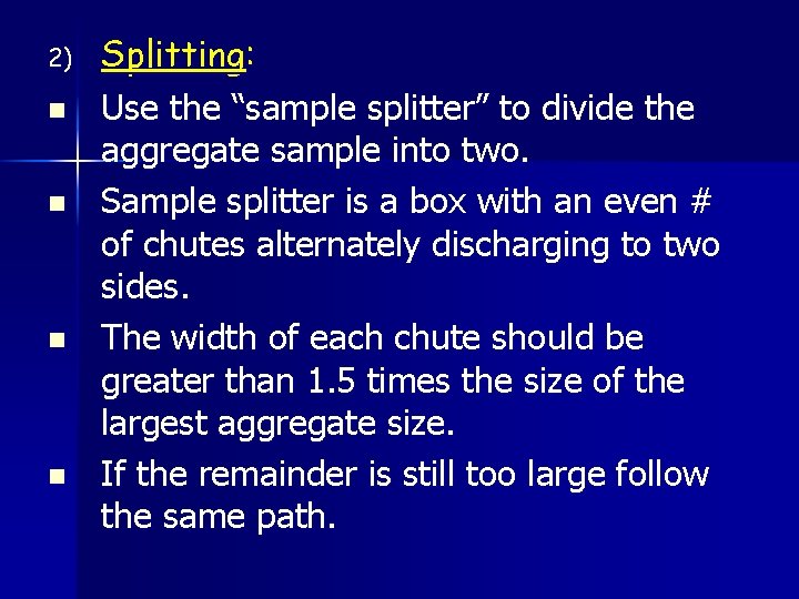 2) n n Splitting: Use the “sample splitter” to divide the aggregate sample into