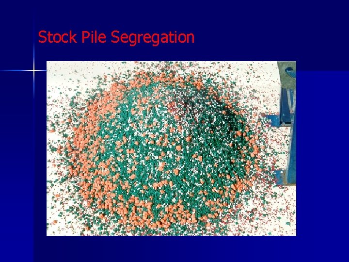 Stock Pile Segregation 