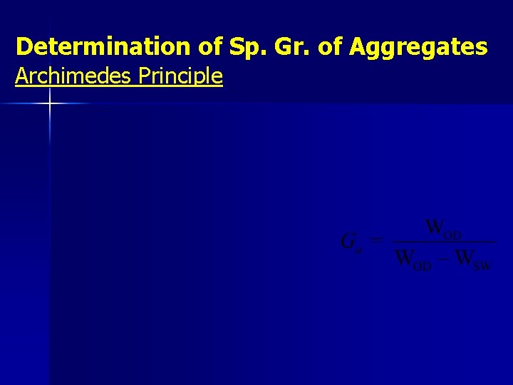 Determination of Sp. Gr. of Aggregates Archimedes Principle 