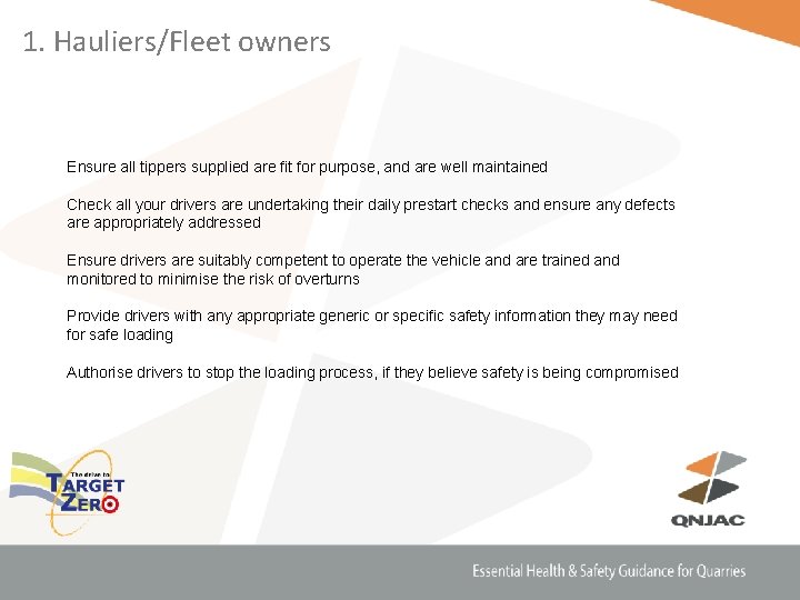 1. Hauliers/Fleet owners Ensure all tippers supplied are fit for purpose, and are well
