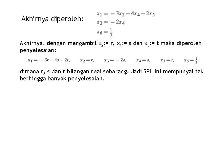 Akhirnya diperoleh: Akhirnya, dengan mengambil x 2: = r, x 4: = s dan