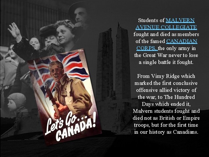 Students of MALVERN AVENUE COLLEGIATE fought and died as members of the famed CANADIAN
