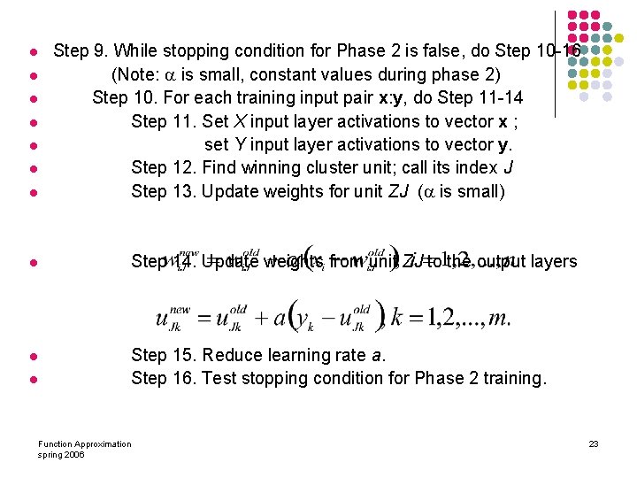 l Step 9. While stopping condition for Phase 2 is false, do Step 10