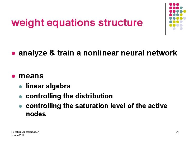 weight equations structure l analyze & train a nonlinear neural network l means l
