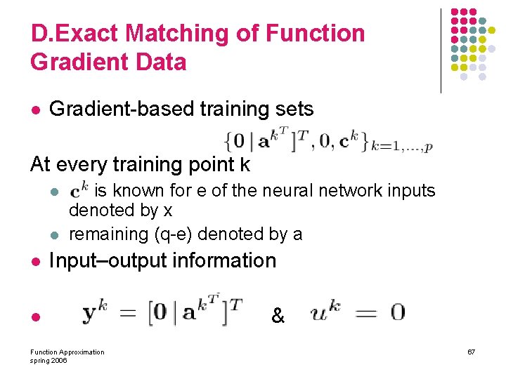 D. Exact Matching of Function Gradient Data l Gradient-based training sets At every training