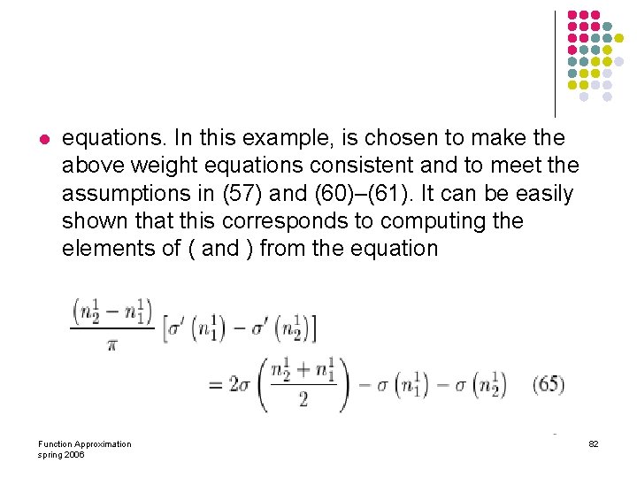 l equations. In this example, is chosen to make the above weight equations consistent