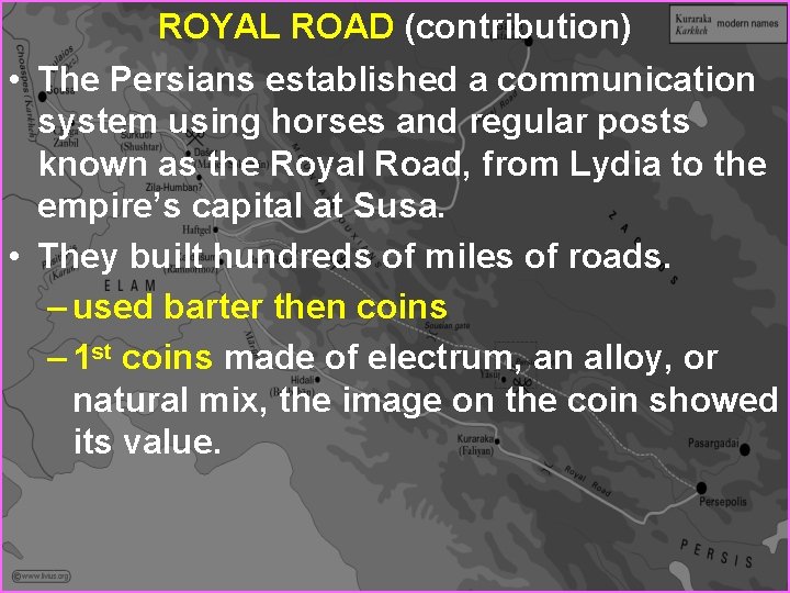 ROYAL ROAD (contribution) • The Persians established a communication system using horses and regular