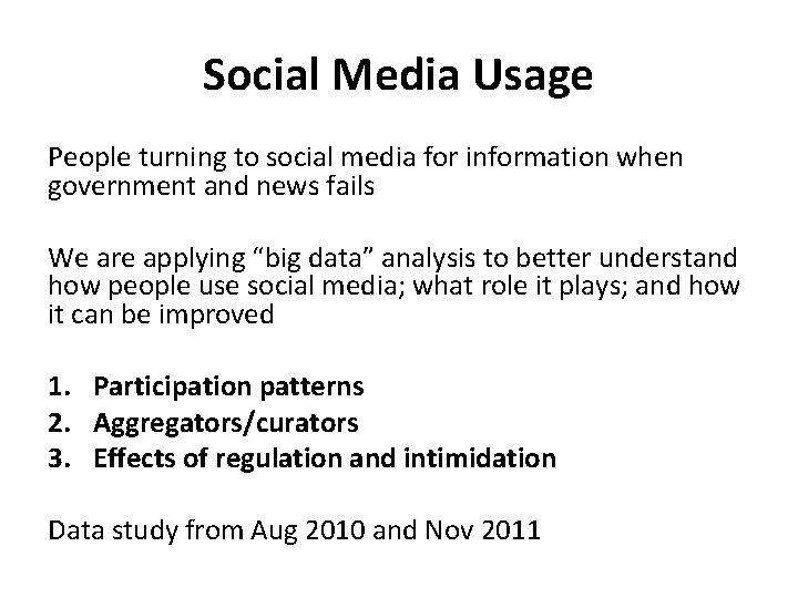 Social Media Usage People turning to social media for information when government and news