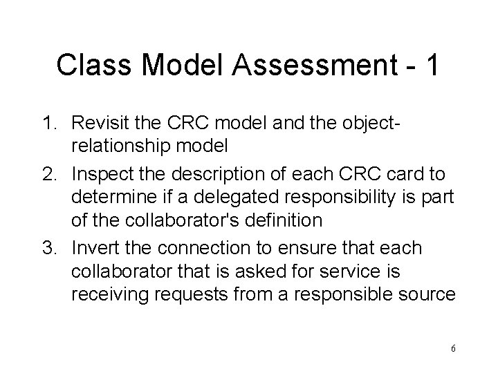 Class Model Assessment - 1 1. Revisit the CRC model and the objectrelationship model
