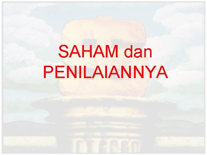 SAHAM dan PENILAIANNYA 