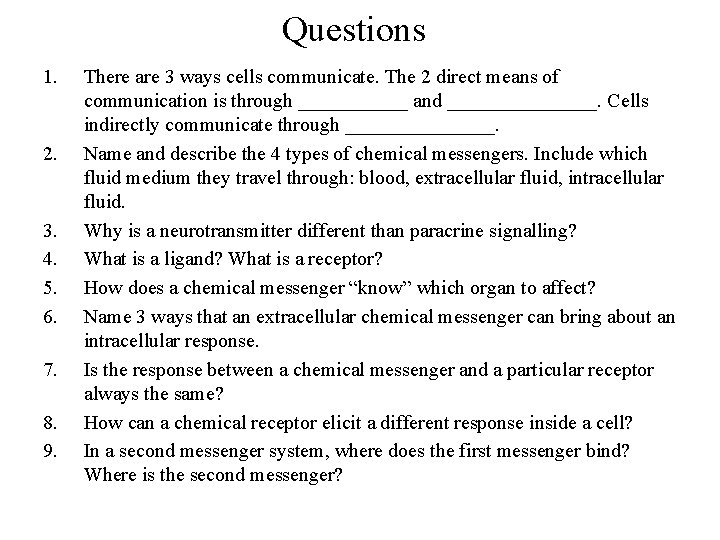 Questions 1. 2. 3. 4. 5. 6. 7. 8. 9. There are 3 ways