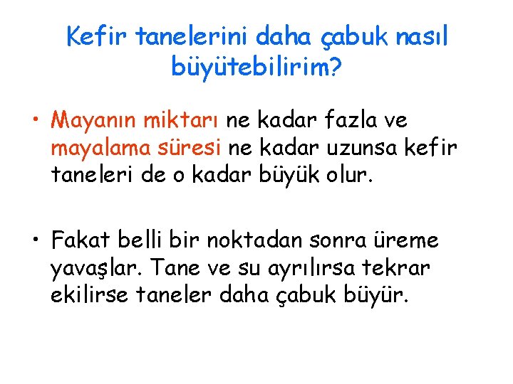 Kefir tanelerini daha çabuk nasıl büyütebilirim? • Mayanın miktarı ne kadar fazla ve mayalama