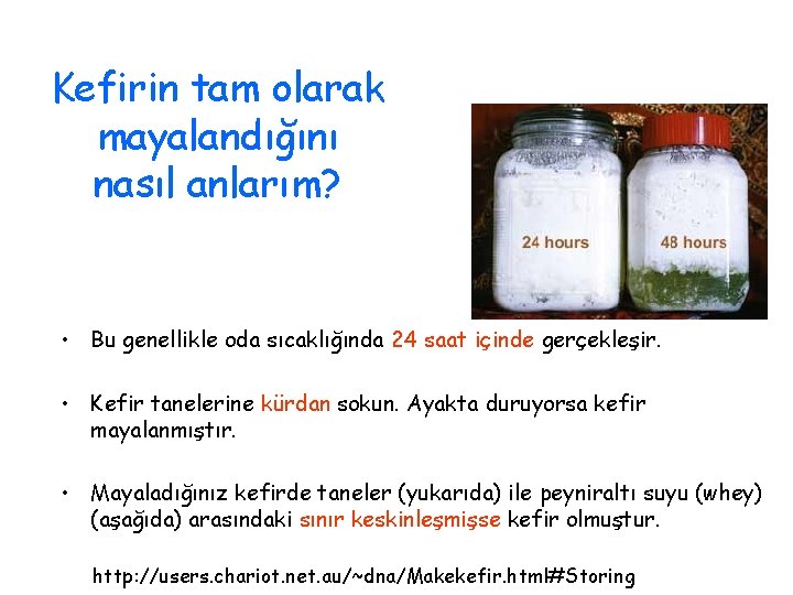 Kefirin tam olarak mayalandığını nasıl anlarım? • Bu genellikle oda sıcaklığında 24 saat içinde