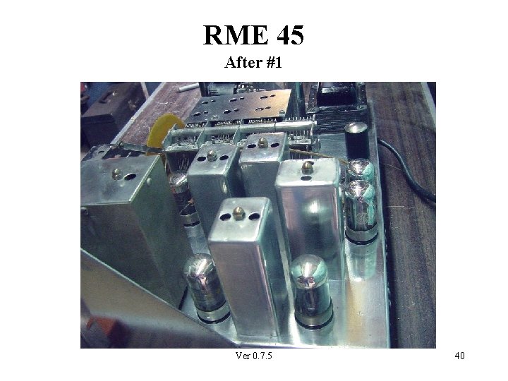 RME 45 After #1 Ver 0. 7. 5 40 