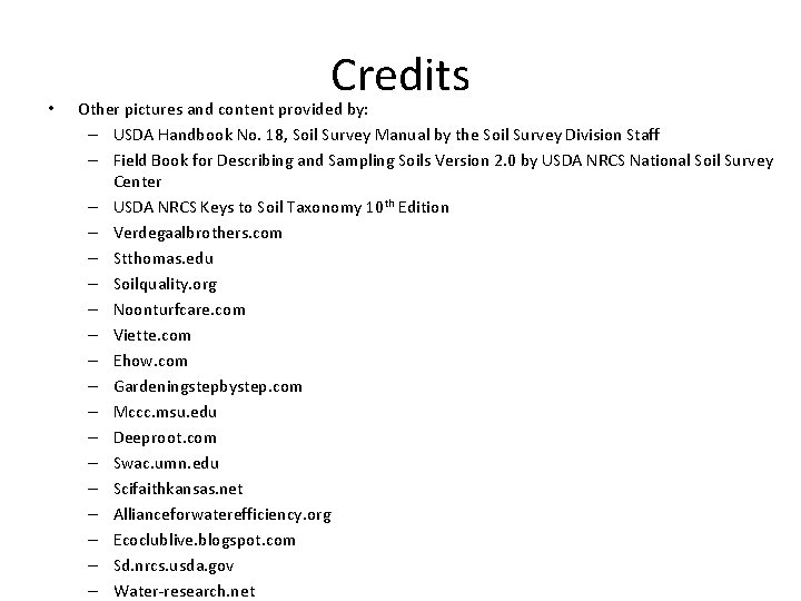  • Credits Other pictures and content provided by: – USDA Handbook No. 18,