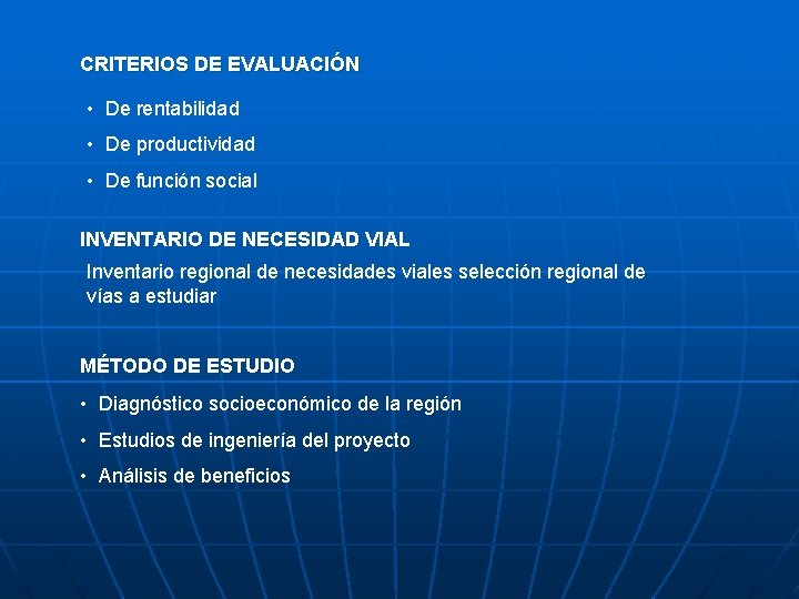 CRITERIOS DE EVALUACIÓN • De rentabilidad • De productividad • De función social INVENTARIO