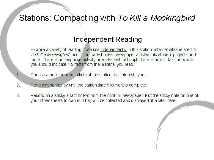 Stations: Compacting with To Kill a Mockingbird Independent Reading Explore a variety of reading