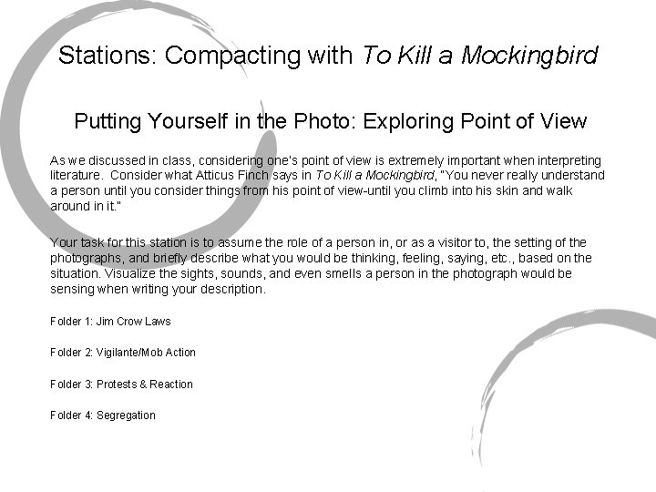 Stations: Compacting with To Kill a Mockingbird Putting Yourself in the Photo: Exploring Point