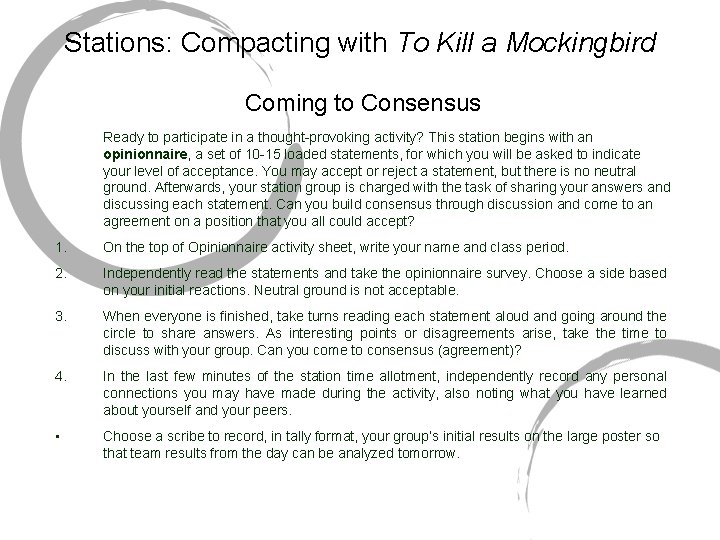 Stations: Compacting with To Kill a Mockingbird Coming to Consensus Ready to participate in