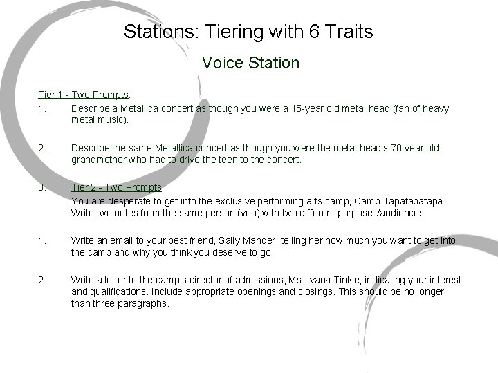 Stations: Tiering with 6 Traits Voice Station Tier 1 - Two Prompts: 1. Describe