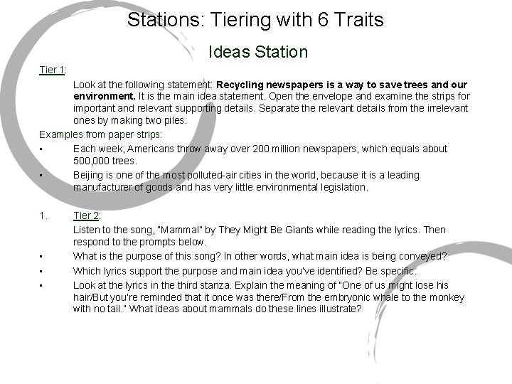 Stations: Tiering with 6 Traits Ideas Station Tier 1: Look at the following statement: